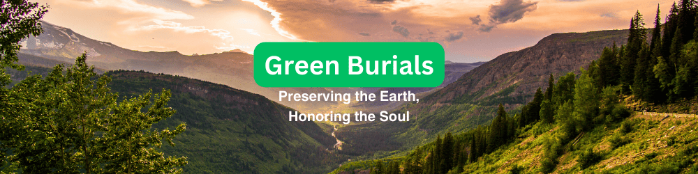 Green Burials - Preserving the Earth