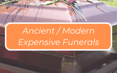 Expensive Funerals in Ancient and Modern Times