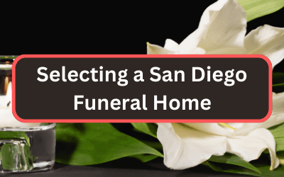 Selecting a Funeral Home in San Diego